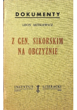 Z Gen Sikorskim na obczyźnie