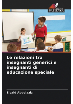 Le relazioni tra insegnanti generici e insegnanti di educazione speciale