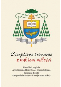 Cierpliwe trwanie znakiem miłości