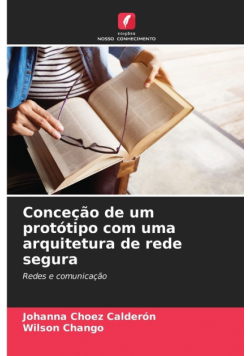 Conceção de um protótipo com uma arquitetura de rede segura