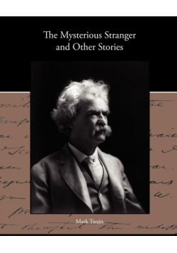The Mysterious Stranger and Other Stories