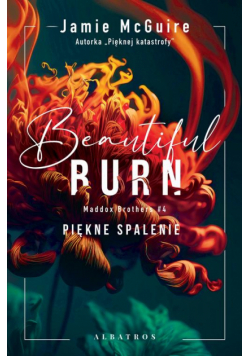 Beautiful Burn. Piękne Spalenie.