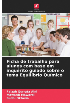 Ficha de trabalho para alunos com base em inquérito guiado sobre o tema Equilíbrio Químico