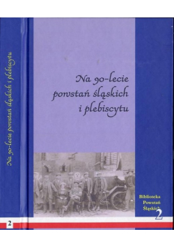 Na 90-Lecie Powstań Śląskich I Plebiscytu
