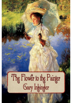 The Flower to the Painter