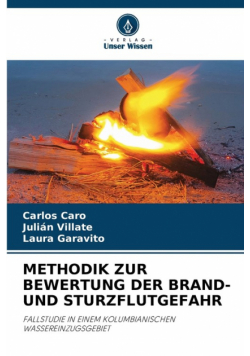 Methodik Zur Bewertung Der Brand- Und Sturzflutgefahr