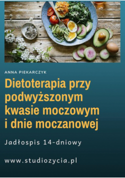 Dietoterapia przy podwyższonym kwasie moczowym i dnie moczanowej