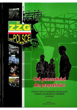 Od przeszłości do przyszłości górniczy ruch związkowy