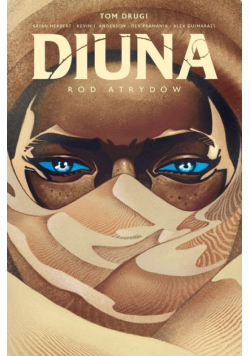 Diuna: Ród Atrydów Tom 2