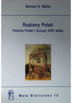 Rozbiory Polski Historia Polski i Europy XVIII wieku