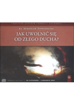 Jak uwolnić się od złego ducha?