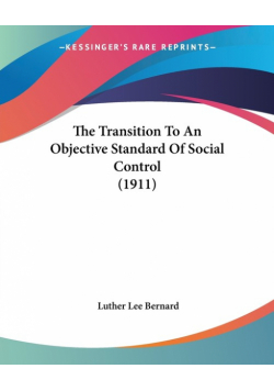 The Transition To An Objective Standard Of Social Control (1911)