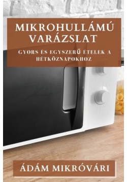 Mikrohullámú Varázslat