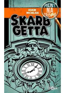 Pilny na tropie Skarb getta