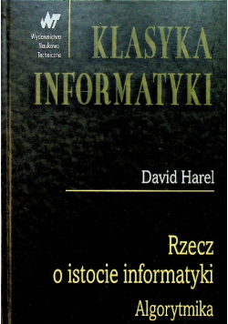 Klasyka Informatyki Rzecz o istocie informatyki Algorytmika