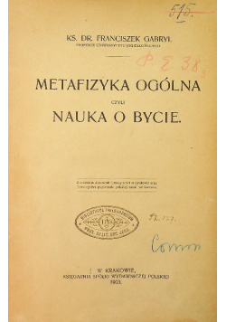 Metafizyka Ogólna czyli Nauka o bycie 1903 r.