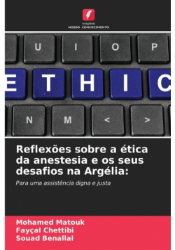 Reflexões sobre a ética da anestesia e os seus desafios na Argélia