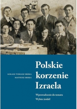 Polskie korzenie Izraela. Wprowadzenie do tematu