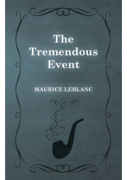 The Tremendous Event