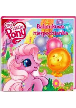 Mój kucyk Pony Balonikowa niespodzianka