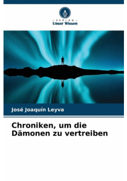 Chroniken, um die Dämonen zu vertreiben