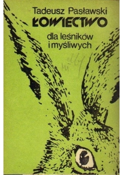 Łowiectwo dla leśników i myśliwych