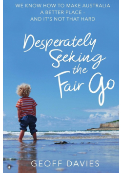 Desperately Seeking the Fair Go
