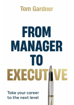 From Manager to Executive