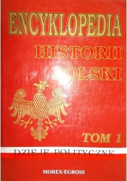 Encyklopedia Historii Polski Tom I