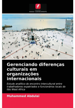 Gerenciando diferenças culturais em organizações internacionais