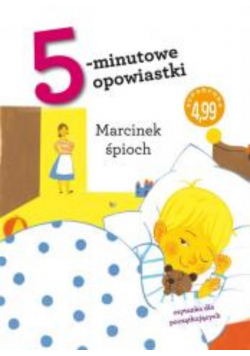 5-minutowe opowiastki Marcinek śpioch