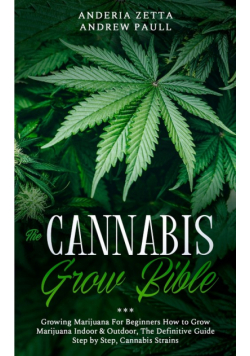 The Cannabis Grow Bible