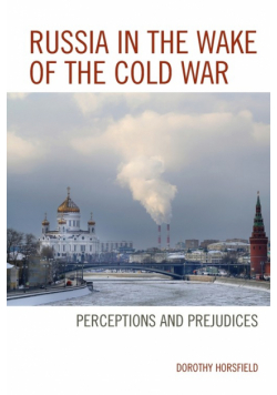 Russia in the Wake of the Cold War