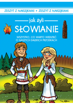 Jak żyli ludzie Słowianie