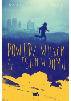 Powiedz wilkom, że jestem w domu