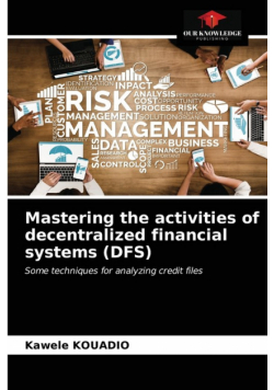 Mastering the activities of decentralized financial systems (DFS)