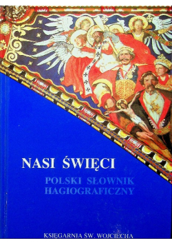 Nasi święci polski słownik hagiograficzny