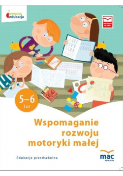 Owocna Edukacja. Wspomaganie rozwoju motoryki małej