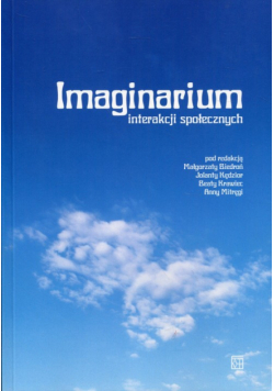 Imaginarium interakcji społecznych
