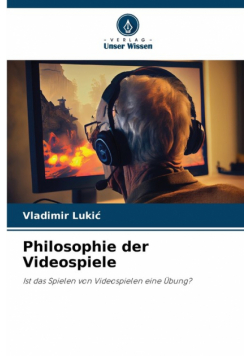 Philosophie der Videospiele