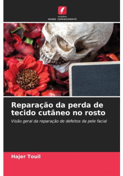 Reparação da perda de tecido cutâneo no rosto