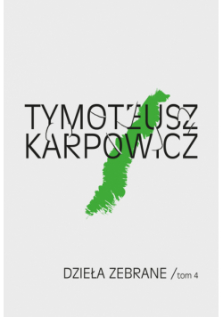 Karpowicz Tymoteusz - Dzieła zebrane t.4 + CD