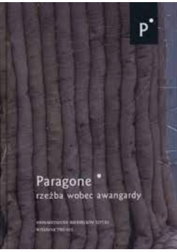Paragone Rzeźba wobec awangardy