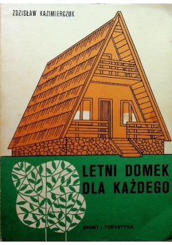 Letni domek dla każdego