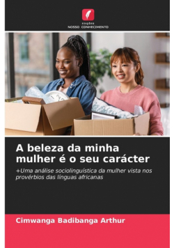 A beleza da minha mulher é o seu carácter