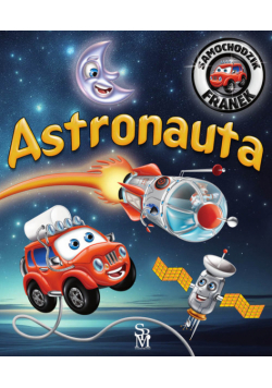 Samochodzik Franek. Astronauta