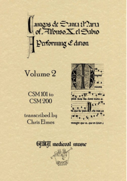 Cantigas De Santa Maria Of Alfonso X, El Sabio, A Performing Edition