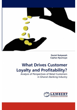 What Drives Customer Loyalty and Profitability?