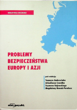 Problemy bezpieczeństwa Europy i Azji