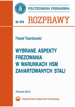 Wybrane aspekty frezowania w warunkach HSM zahartowanych stali